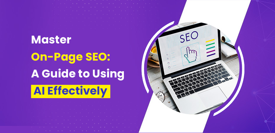 Master On-Page SEO A Guide to Using AI Effectively